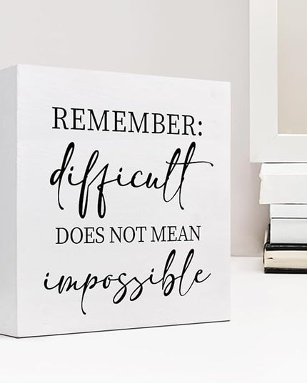 Remember Difficult Does not Mean Impossible Wood Block Sign Desk Decor,Rustic Inspirational Wooden Box Plaque Sign Desk Decor for Home Office Shelf Table Decor Decorations - LeafyLoom