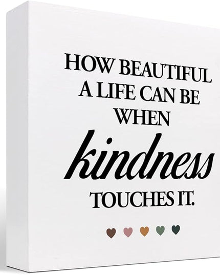 How Beautiful A Life Can Be When Kindness Touches It Wood Block Sign Desk Decor,Rustic InspirationalWooden Box Plaque Sign Desk Decor for Home Office Shelf Table Decorations - LeafyLoom