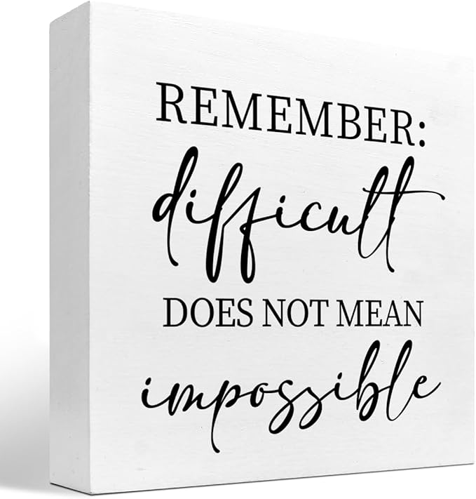 Remember Difficult Does not Mean Impossible Wood Block Sign Desk Decor,Rustic Inspirational Wooden Box Plaque Sign Desk Decor for Home Office Shelf Table Decor Decorations - LeafyLoom