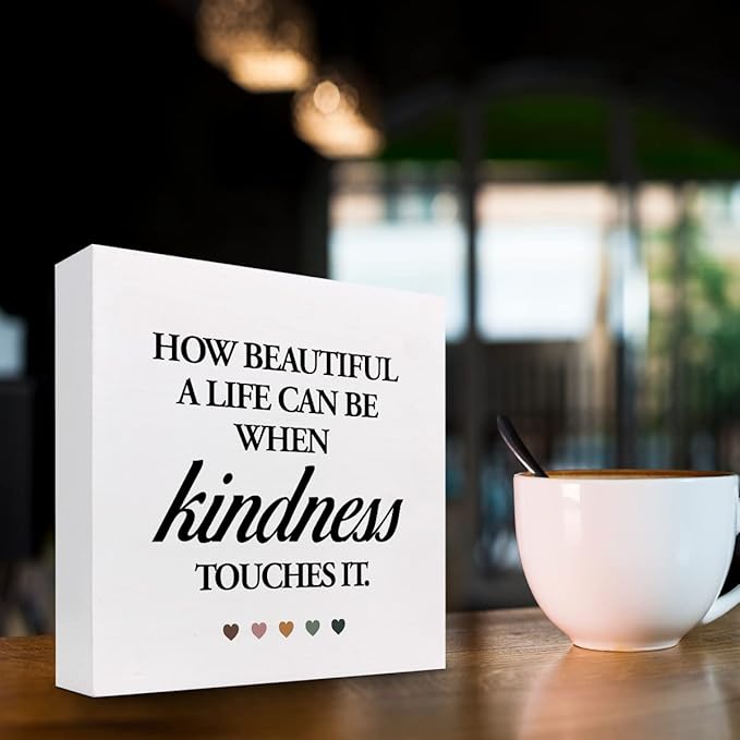 How Beautiful A Life Can Be When Kindness Touches It Wood Block Sign Desk Decor,Rustic InspirationalWooden Box Plaque Sign Desk Decor for Home Office Shelf Table Decorations - LeafyLoom