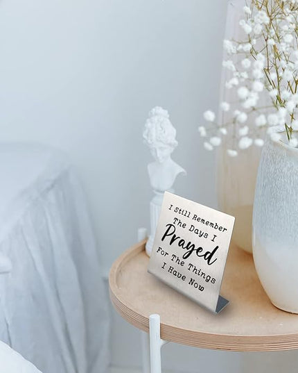 I Still Remember the Days I Prayed - Modern Farmhouse Decor for the Home, Desk Decorations for Home Office Living Room Desk Table Shelf Accent, Religious Sign Christian Gifts for Women (Prayed) - LeafyLoom
