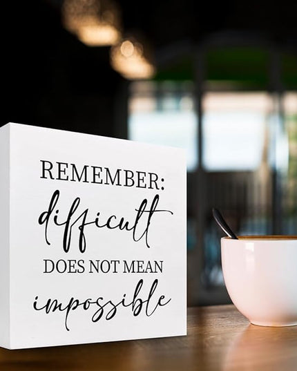 Remember Difficult Does not Mean Impossible Wood Block Sign Desk Decor,Rustic Inspirational Wooden Box Plaque Sign Desk Decor for Home Office Shelf Table Decor Decorations - LeafyLoom
