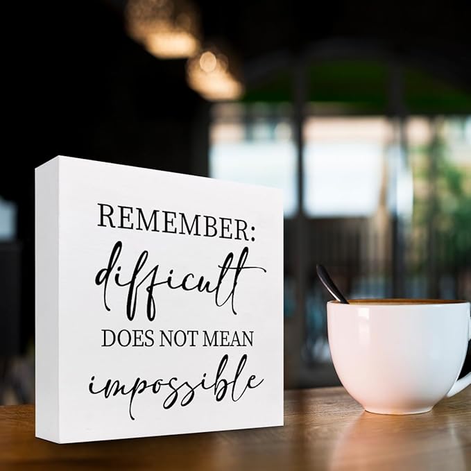 Remember Difficult Does not Mean Impossible Wood Block Sign Desk Decor,Rustic Inspirational Wooden Box Plaque Sign Desk Decor for Home Office Shelf Table Decor Decorations - LeafyLoom