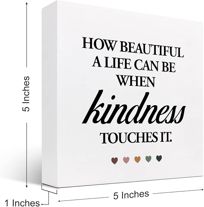 How Beautiful A Life Can Be When Kindness Touches It Wood Block Sign Desk Decor,Rustic InspirationalWooden Box Plaque Sign Desk Decor for Home Office Shelf Table Decorations - LeafyLoom