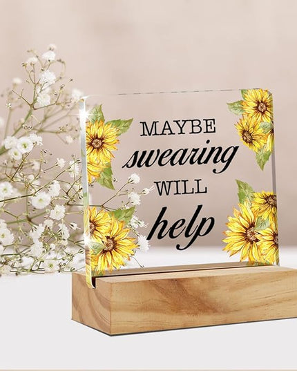 Maybe Swearing Will Help Quote Desk Decor Acrylic Desk Sign Humorous Acrylic Plaque Home Office Desk Shelf Decoration 4.7"x4.7" - LeafyLoom