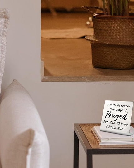 I Still Remember the Days I Prayed - Modern Farmhouse Decor for the Home, Desk Decorations for Home Office Living Room Desk Table Shelf Accent, Religious Sign Christian Gifts for Women (Prayed) - LeafyLoom