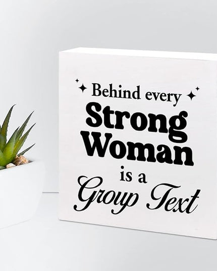 z-crange Inspirational Women Decor,Behind Every Strong Woman Is a Group Text Wooden Box Sign,Motivational Wood Sign,Women Power Desk Decor - LeafyLoom