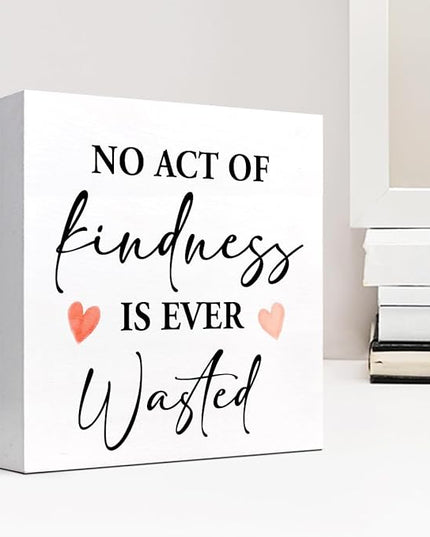 No Act of Kindness is Ever Wasted Wood Block Sign Desk Decor,Motivational Quote Kindness Wooden Box Plaque Sign Desk Decor for Home Office Dorm Shelf Table Decor Decorations - LeafyLoom