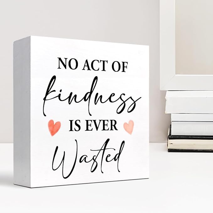 No Act of Kindness is Ever Wasted Wood Block Sign Desk Decor,Motivational Quote Kindness Wooden Box Plaque Sign Desk Decor for Home Office Dorm Shelf Table Decor Decorations - LeafyLoom