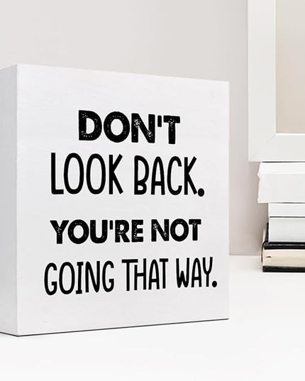 Don't Look Back You're not Going That Way Wood Block Sign Desk Decor,Motivational Wooden Box Plaque Sign Desk Decor for Home Office Shelf Table Decor Decorations - LeafyLoom