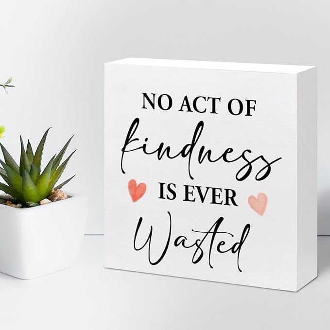 No Act of Kindness is Ever Wasted Wood Block Sign Desk Decor,Motivational Quote Kindness Wooden Box Plaque Sign Desk Decor for Home Office Dorm Shelf Table Decor Decorations - LeafyLoom