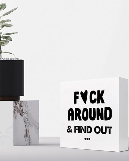 Humorous Satire Irony Wooden Box Desk Sign,Around and Find out Wooden Box Sign Desk Decor for Home Office Shelf Tabletop Decor,Funny Sarcastic Office Decor C975 - LeafyLoom