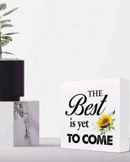 The Best is Yet to Come Sunflower Wood Block Sign Desk Decor,Rustic Inspirational Wooden Box Plaque Sign Desk Decor for Home Office Shelf Table Decorations - LeafyLoom