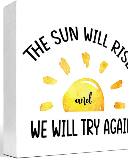 Motivational Quotes Desk Decor,The Sun Will Rise and We Will Try Again Sign,Positive Wood Signs,Inspirational Wooden Box Sign C916 - LeafyLoom