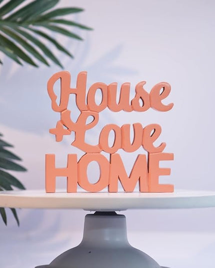 House + Love, Home - Peach Aesthetic Table Decor for Home or Office, Desk or Shelf. Quirky Room Decoration Showpiece, Ideal for Birthdays, Wall Decor, Engineered Wood. - LeafyLoom