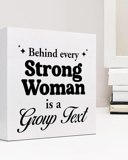 z-crange Inspirational Women Decor,Behind Every Strong Woman Is a Group Text Wooden Box Sign,Motivational Wood Sign,Women Power Desk Decor - LeafyLoom