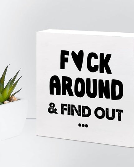 Humorous Satire Irony Wooden Box Desk Sign,Around and Find out Wooden Box Sign Desk Decor for Home Office Shelf Tabletop Decor,Funny Sarcastic Office Decor C975 - LeafyLoom
