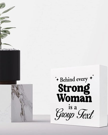 z-crange Inspirational Women Decor,Behind Every Strong Woman Is a Group Text Wooden Box Sign,Motivational Wood Sign,Women Power Desk Decor - LeafyLoom