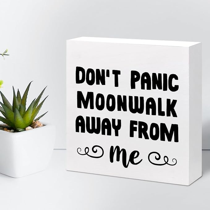 Don't Panic Moonwalk Away from Me Wood Box Sign Desk Decor,Inspirational Wooden Block Signs,Funny Motivational Decor for Home Office Bedroom Living Room Shelf Table Decor C958 - LeafyLoom