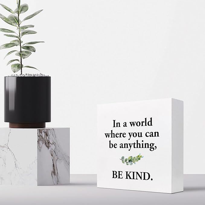 Inspirational Wood Box Sign Desk Decor,in a World Where You Can Be Anything Be Kind Wood Plaque Signs,Rustic Positive Wooden Block Sign Decor for Home Office Shelf Table Decoration C1075 - LeafyLoom