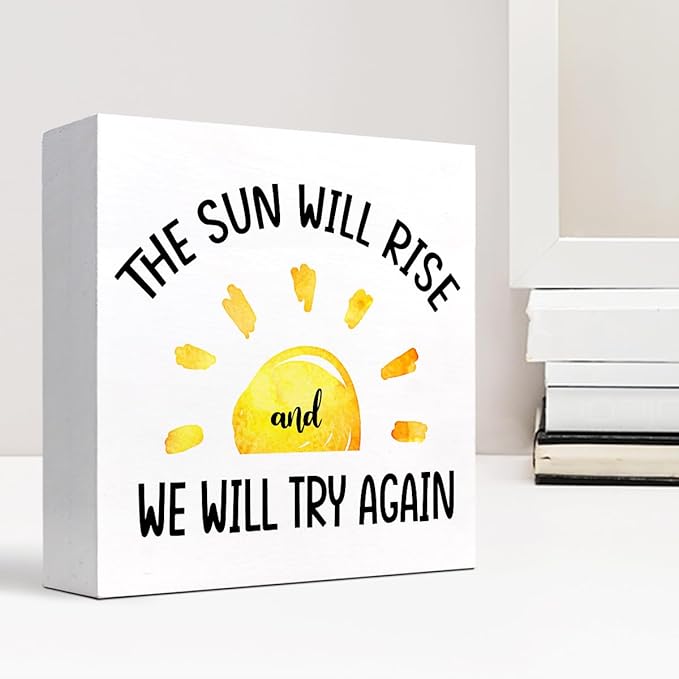Motivational Quotes Desk Decor,The Sun Will Rise and We Will Try Again Sign,Positive Wood Signs,Inspirational Wooden Box Sign C916 - LeafyLoom