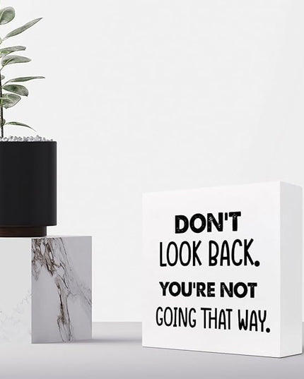 Don't Look Back You're not Going That Way Wood Block Sign Desk Decor,Motivational Wooden Box Plaque Sign Desk Decor for Home Office Shelf Table Decor Decorations - LeafyLoom