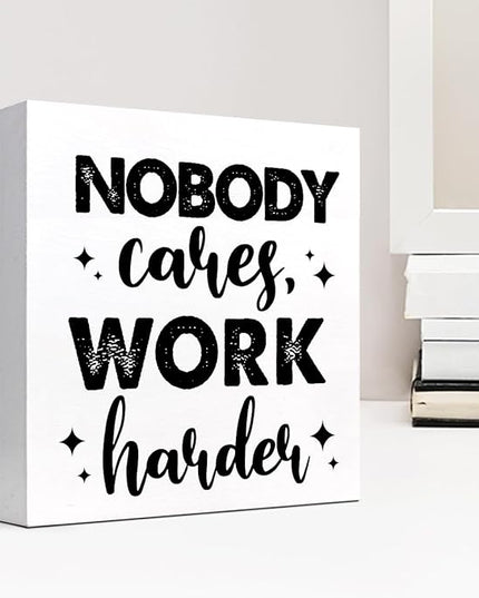 Nobody Cares Work Harder Wood Block Sign Desk Decor,Inspirational Entrepreneur Success Wooden Box Plaque Sign Desk Decor for Home Office Gym Shelf Table Decor Decorations - LeafyLoom