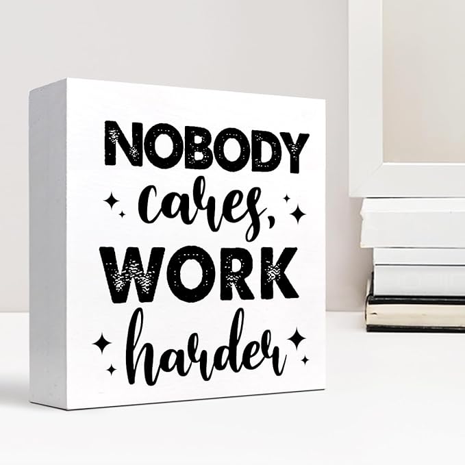 Nobody Cares Work Harder Wood Block Sign Desk Decor,Inspirational Entrepreneur Success Wooden Box Plaque Sign Desk Decor for Home Office Gym Shelf Table Decor Decorations - LeafyLoom