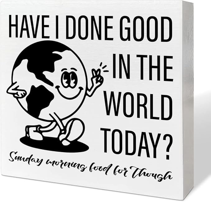 Retro Home Office Desk Wooden Box Sign Decor, Have I Done Good in The World Today, Inspirational Quotes Desk Decor Motivational Desk Decorations for Women Men Student Office Classroom School - LeafyLoom
