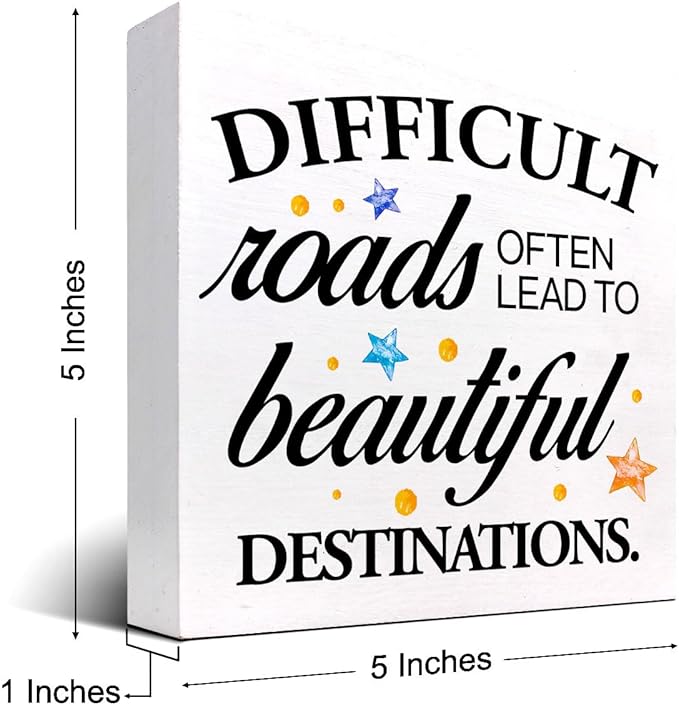 Positive Wood Box Sign Desk Decor,Difficult Roads Often Lead to Beautiful Wood Plaque Signs,Rustic Wooden Block Sign Decor for Home Office Shelf Table Decoration C1080 - LeafyLoom