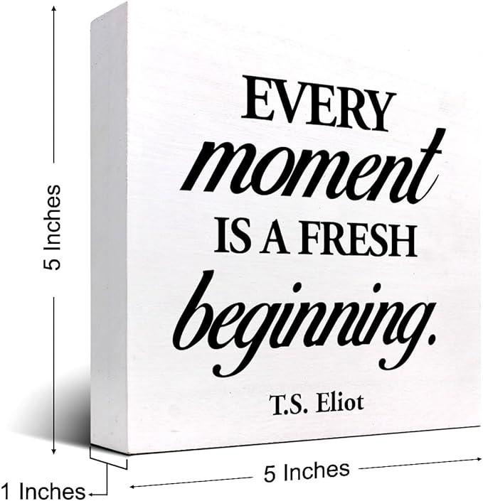 Positive Wood Box Sign Desk Decor,Every Moment is a Fresh Beginning Wood Plaque Signs,Rusti Inspirational Wooden Block Sign Decor for Home Office Shelf Desk Table Decoration C1067 - LeafyLoom