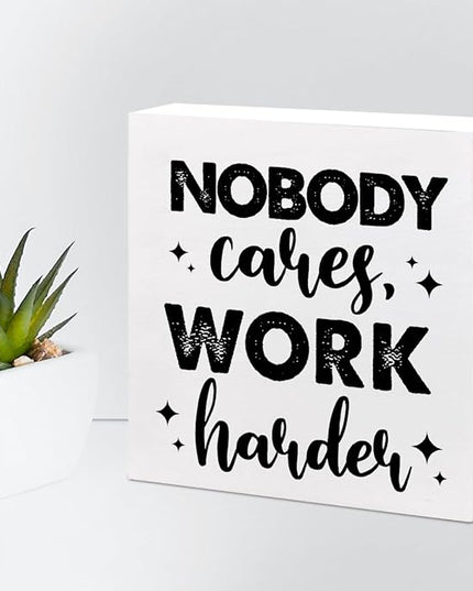 Nobody Cares Work Harder Wood Block Sign Desk Decor,Inspirational Entrepreneur Success Wooden Box Plaque Sign Desk Decor for Home Office Gym Shelf Table Decor Decorations - LeafyLoom