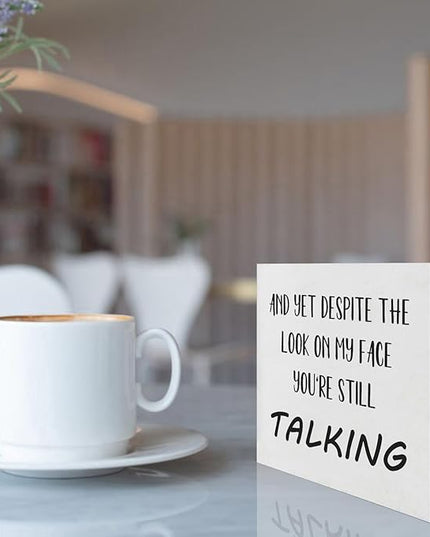 Office Desk Decor Aesthetic Funny Signs Office Cubicle Decor Wood Box Sign and yet Despite the Look on My Face You're Still Talking Funny Office Gifts Funny Desk Signs for Office Table Decor(5x5inch) - LeafyLoom