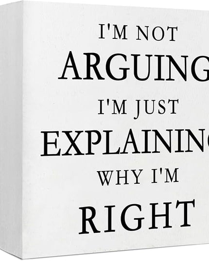 Funny Signs Office Decorations Funny Desk Decor Office Cubicle Decor I'm Not Arguing I'm Just Explaining Why I'm Right Wood Signs Home Decor Gifts Cool Office Decor Funny Office Gifts (5x5inch) - LeafyLoom