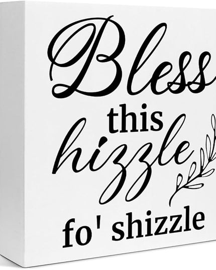 Creoate Bless This Hizzle for Shizzle Box Signs Desk Decor, White Inspirational Wooden Block Sign Shelf Desk Decorations Farmhouse Home Décor Accents Dining Room Living Room Desk Table Decor, - LeafyLoom