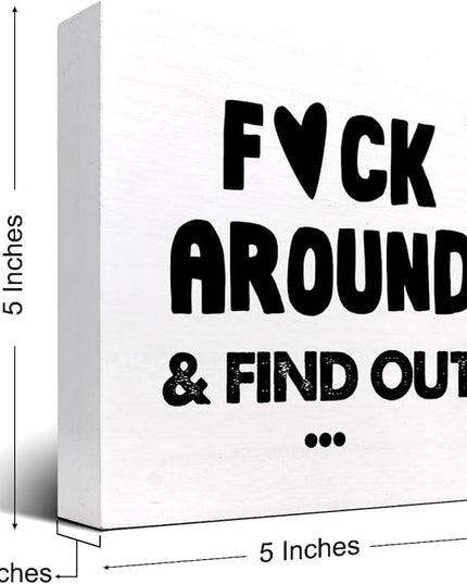 Humorous Satire Irony Wooden Box Desk Sign,Around and Find out Wooden Box Sign Desk Decor for Home Office Shelf Tabletop Decor,Funny Sarcastic Office Decor C975 - LeafyLoom