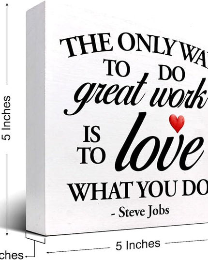 Inspirational Wood Box Sign Desk Decor,The Only Way to Do Great Work is to Love What You Do Wood Plaque Signs,Rustic Positive Wooden Block Sign Decor for Home Office Shelf Desk Table Decoration C1066 - LeafyLoom