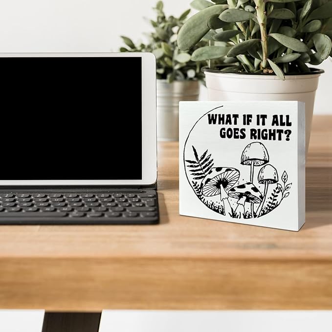 Retro Home Office Desk Wooden Box Sign Decor, What If It All Goes Right, Inspirational Quotes Desk Decor Motivational Desk Decorations for Women Men Student Office Classroom School - LeafyLoom