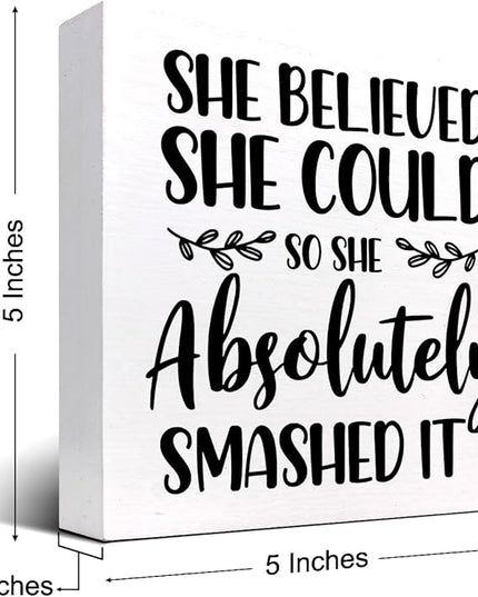 She Believed She Could so She Absolutely Smashed It Wood Block Sign Desk Decor,Inspirational Wooden Box Plaque Sign Desk Decor for Home Office College Dorm Shelf Table Decorations - LeafyLoom
