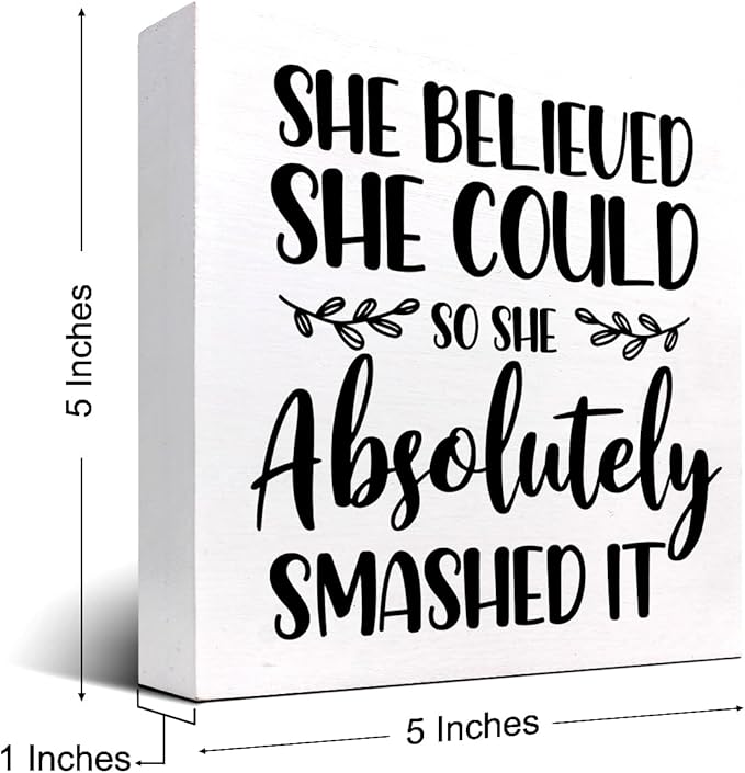 She Believed She Could so She Absolutely Smashed It Wood Block Sign Desk Decor,Inspirational Wooden Box Plaque Sign Desk Decor for Home Office College Dorm Shelf Table Decorations - LeafyLoom