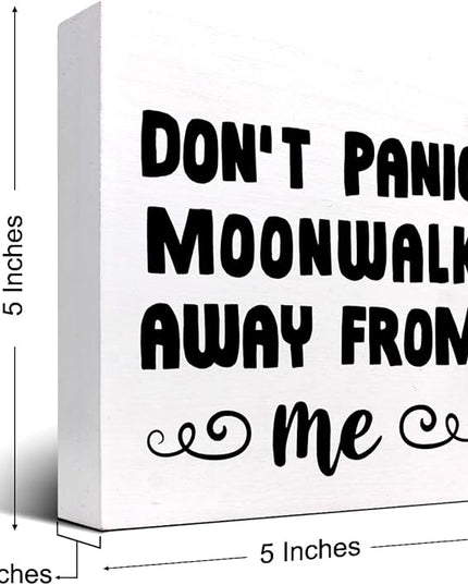 Don't Panic Moonwalk Away from Me Wood Box Sign Desk Decor,Inspirational Wooden Block Signs,Funny Motivational Decor for Home Office Bedroom Living Room Shelf Table Decor C958 - LeafyLoom