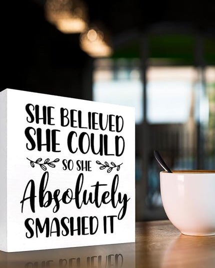 She Believed She Could so She Absolutely Smashed It Wood Block Sign Desk Decor,Inspirational Wooden Box Plaque Sign Desk Decor for Home Office College Dorm Shelf Table Decorations - LeafyLoom