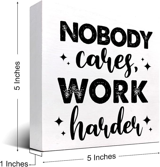 Nobody Cares Work Harder Wood Block Sign Desk Decor,Inspirational Entrepreneur Success Wooden Box Plaque Sign Desk Decor for Home Office Gym Shelf Table Decor Decorations - LeafyLoom