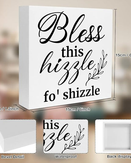Creoate Bless This Hizzle for Shizzle Box Signs Desk Decor, White Inspirational Wooden Block Sign Shelf Desk Decorations Farmhouse Home Décor Accents Dining Room Living Room Desk Table Decor, - LeafyLoom
