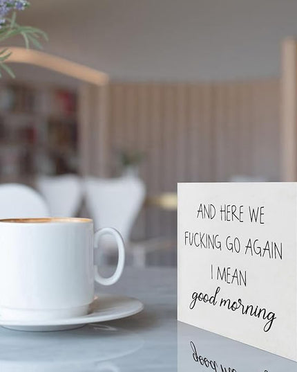 Funny Office Decor Office Desk Decor Aesthetic Office Cubicle Decor and Here We F*cking Go Again I Mean Good Morning Office Shelf Decor Office Decorations for Work Funny Office Gifts (5x5inch) - LeafyLoom