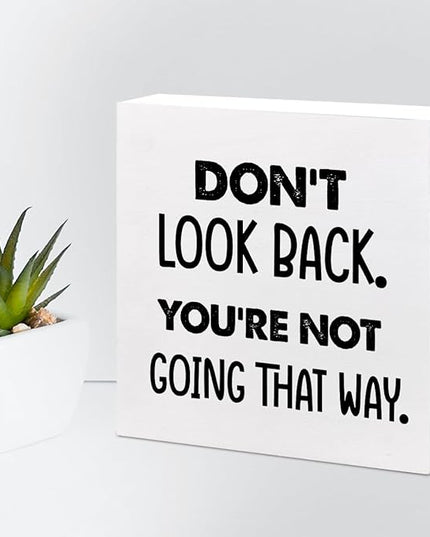 Don't Look Back You're not Going That Way Wood Block Sign Desk Decor,Motivational Wooden Box Plaque Sign Desk Decor for Home Office Shelf Table Decor Decorations - LeafyLoom