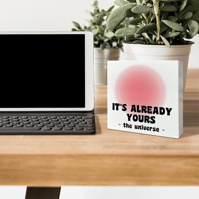 Home Office Desk Wooden Box Sign Decor, It's Already Yours, Inspirational Quotes Desk Decor Motivational Desk Decorations for Women Girls Teens Student Office Classroom School - LeafyLoom