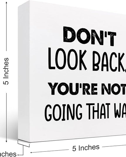 Don't Look Back You're not Going That Way Wood Block Sign Desk Decor,Motivational Wooden Box Plaque Sign Desk Decor for Home Office Shelf Table Decor Decorations - LeafyLoom