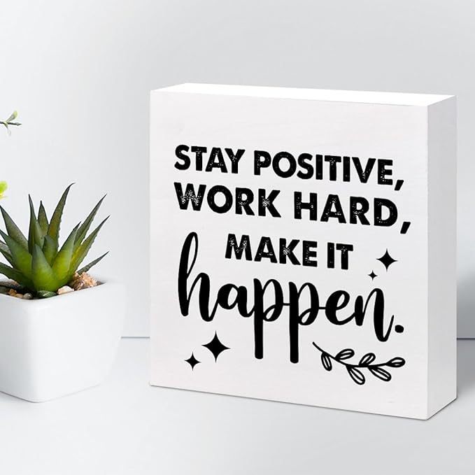 Positive Wood Box Sign Desk Decor,Stay Positive Work Hard Make It Happen Wood Plaque Signs,Rustic Wooden Block Sign Decor for Office Workplace Classroom Shelf Table Decoration C1072 - LeafyLoom
