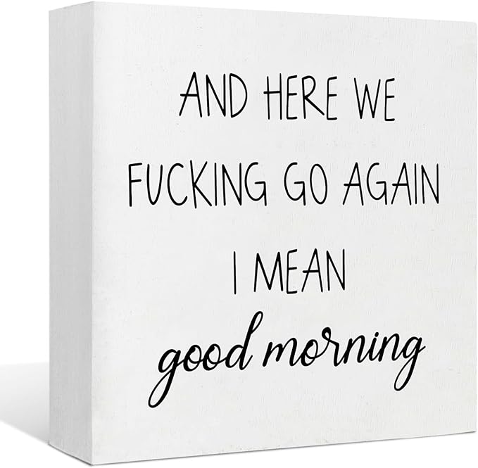 Funny Office Decor Office Desk Decor Aesthetic Office Cubicle Decor and Here We F*cking Go Again I Mean Good Morning Office Shelf Decor Office Decorations for Work Funny Office Gifts (5x5inch) - LeafyLoom